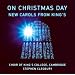 On Christmas Day: New Carols from King's Choir of King's College, Cambridge
