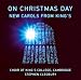 On Christmas Day: New Carols from King's Choir of King's College, Cambridge