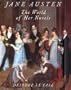 Jane Austen: The World of Her Novels