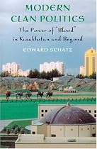 Modern Clan Politics: The Power Of "Blood" In Kazakhstan and Beyond