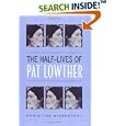 The Half-Lives of Pat Lowther