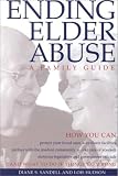 Ending Elder Abuse: A Family Guide