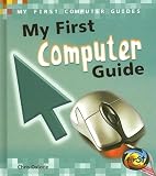 Books : My First Computer Guide (Heinemann First Library)