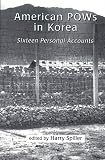 American POWs in Korea : Sixteen Personal Accounts