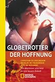 Globetrotter der Hoffnung - Christian de Boisredon