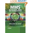 MMS: Technologies, Usage and Business Models� by  Daniel Ralph and Paul Graham