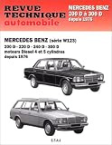Mercedes-Benz (s&eacute;rie W 123 Diesel) "200 D", "220 D", "240 D", "300 D"