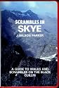 Scrambles in Skye: Guide to Walks and Scrambles on the Black Cuillin