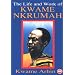 The Life and Work of Kwame Nkrumah
