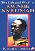 The Life and Work of Kwame Nkrumah