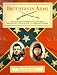Book Brothers in Arms: The Lives and Experiences of the Men Who Fought the Civil War - In Their Own Words