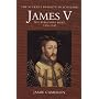 James V: The Personal Rule, 1528-42 (Stewart Dynasty in Scotland)