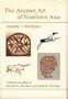 The Ancient Art of Northern Asia