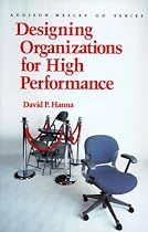 Designing Organizations for High Performance (Prentice Hall Organizational Development Series)