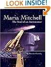 Maria Mitchell: The Soul of an Astronomer