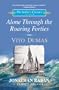Alone through the Roaring Forties (The Sailor's Classics #5) (Sailor's Classics Series)