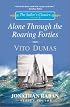 Alone through the Roaring Forties (The Sailor's Classics #5) (Sailor's Classics Series)
