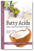 Fatty Acids: Types, Roles and Health Effects (Biochemistry Research Trends: Nutrition and Diet Research Progress)
