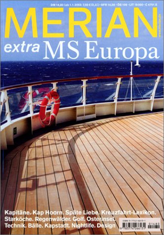 Merian, MS Europa: Kapitäne. Kap Hoorn. Späte Liebe. Kreuzfahrt-Lexikon. Starköche. Regenwälder. Golf. Osterinsel. Technik. Bälle. Kapstadt. Nightlife. Design