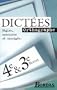 Dict�es, 4�me et 3�me, brevet (R�gles, exercices et corrig�s)