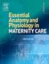 Essential Anatomy & Physiology in Maternity Care, 2e
