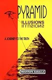 Pyramid Illusions: A Journey to the Truth