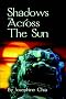 Shadows Across the Sun
