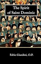 The Spirit of Saint Dominic The Spirit of Saint Dominic