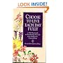 Choose to Live Each Day Fully: A 365-Day Guide to Transforming Your Life from Ordinary to Extraordinary