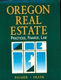Oregon Real Estate Practices, Finance, Law