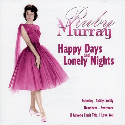 Ruby Murray - Happy Days and Lonely Nights - Zortam Music