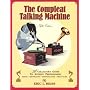 The Compleat Talking Machine