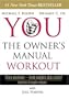 You: The Owner's Manual Workout