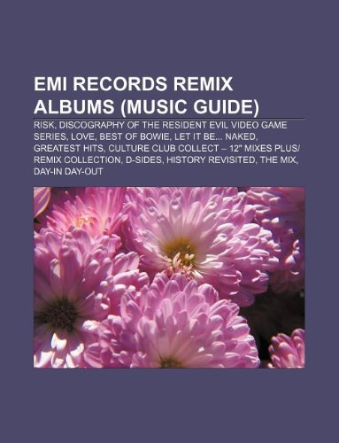 EMI Records remix albums (Music Guide): Risk, Discography of the Resident Evil video game series, Love, Best of Bowie, Let It Be... Naked