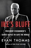 Ike's Bluff: President Eisenhower's