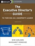 The Executive Director's Guide to Thriving as a Nonprofit Leader, 2nd Edition