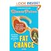 Fat Chance