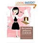 The Jewish Princess Cookbook: Having Your Cake and Eating It . . .