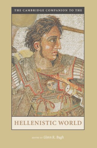 The Cambridge Companion to the Hellenistic World (Cambridge Companions to the Ancient World)