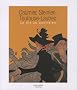 Daumier, Steinlen, Toulouse-Lautrec : La vie au quotidien