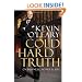 Cold Hard Truth: On Business, Money & Life