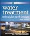 MWH's Water Treatment: Principles and Design