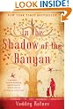 In the Shadow of the Banyan: A Novel