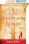 In the Shadow of the Banyan: A Novel