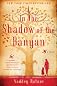In the Shadow of the Banyan