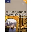 Lonely Planet Brussels Bruges Antwerp and Ghent Encounter