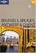 Brussels Bruges Antwerp and Ghent (Lonely Planet Encounter)