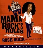 Mama Rock's Rules: Ten Lessons for Raising a Houseful of Successful Children