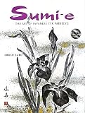 Sumi-e: The Art of Japanese Ink Painting