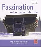 Faszination auf schweren Achsen